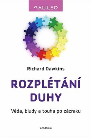 Kniha: Rozplétání duhy - Věda, bludy a touha po zázraku - 1. vydanie - Richard Dawkins