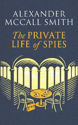 Kniha: The Private Life of Spies - 1. vydanie