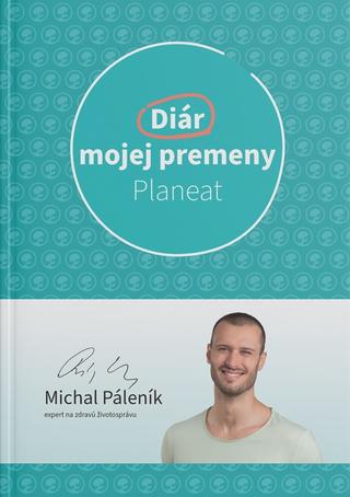 Kniha: Diár mojej premeny - Michal Páleník