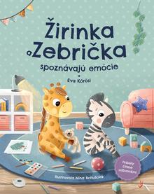 Kniha: Žirinka a Zebrička spoznávajú emócie - Eva Kőrösi