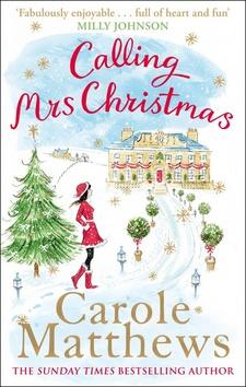 Kniha: Calling Mrs Christmas - Carole Matthewsová