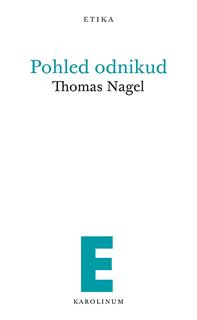 Kniha: Pohled odnikud - Thomas Nagel