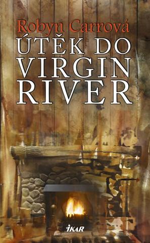 Kniha: Útěk do Virgin River - Virgin River 2 - Robyn Carrová