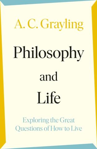 Kniha: Philosophy and Life - Anthony C. Grayling