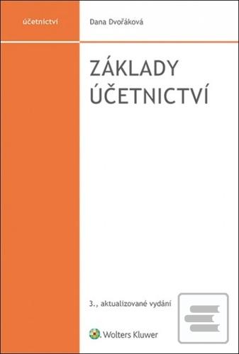 Kniha: Základy účetnictví - 3., aktualizované vydání - Dana Dvořáková