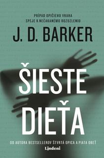 Kniha: Šieste dieťa - J.D. Barker