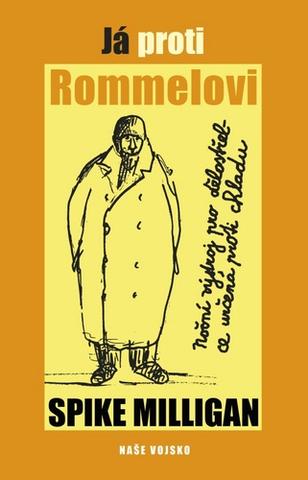 Kniha: Já proti Rommelovi - 1. vydanie - Spike Milligan