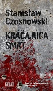 Kniha: Kráčajúca smrť - Hororová fantastika o rôznych podobách smrti - 1. vydanie - Stanisław Czosnowski
