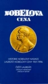 Kniha: Nobelova cena. Historie Nobelovy nadace. Laureáti Nobelovy ceny 1901-1996. - Olga Benešová