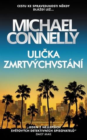Kniha: Ulička zmrtvýchvstání - 1. vydanie - Michael Connelly