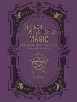 Kniha: Lexikón praktickej mágie - 1. vydanie - Lidia Pradas