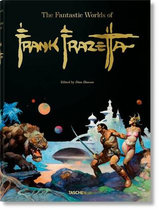 Kniha: The Fantastic Worlds of Frank Frazetta - Dian Hanson,Dan Nadel,Zak Smith