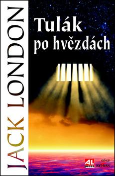 Kniha: Tulák po hvězdách - Jack London