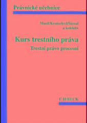Kniha: Kurs trestního práva. Trestní právo procesní 3.vydanie - Jan Musil