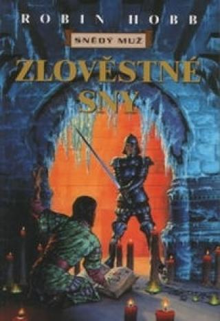 Kniha: Snědý muž VII : Zlověstné sny - Robin Hobb