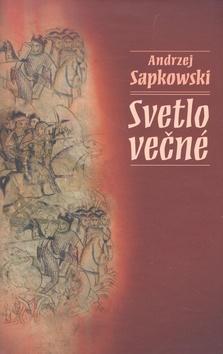 Kniha: Svetlo večné - Andrzej Sapkowski