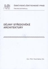 Kniha: Dějiny středověké architektury - Pavel Kalina