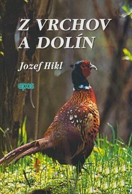 Kniha: Z vrchov a dolín - Jozef Hikl