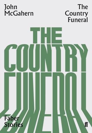 Kniha: The Country Funeral  Faber Stories - John McGahern