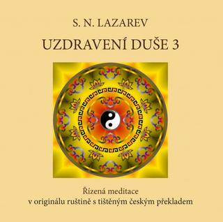 DVD: Uzdravení duše 3 - Řízená meditace - Sergej Nikolajevič Lazarev