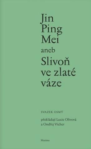 Kniha: Jin Ping Mei aneb Slivoň ve zlaté váze VIII. - (svazek osmý) - Jin Ping Mei