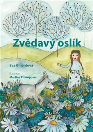 Kniha: Zvědavý oslík - 1. vydanie - Eva Gmentová