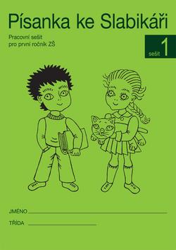 Kniha: Písanka ke Slabikáři 1 - Pracovní sešit pro první ročník ZŠ - Radka Wildová