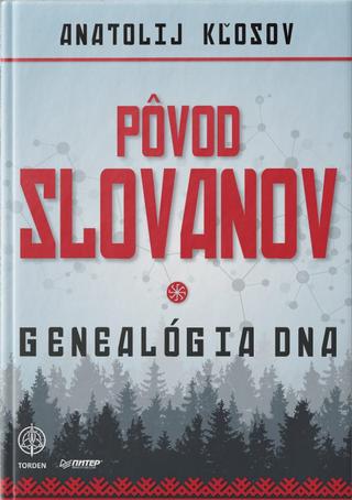 Kniha : Pôvod Slovanov - Genealógia DNA