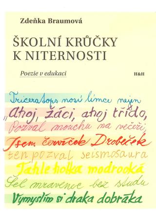 Kniha: Školní krůčky k niternosti - Poezie v edukaci - 1. vydanie - Zdeňka Braumová