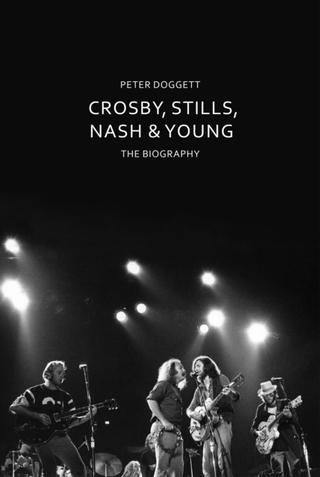 Kniha: Crosby, Stills, Nash & Young: The Biography