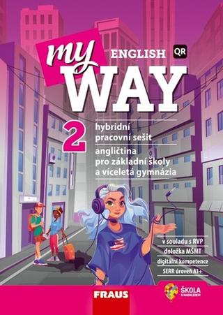Kniha: My English Way 2 - Angličtina pro základní školy a víceletá gymnázia - Audrey Cowan; Paola Tite; Jana Čadová