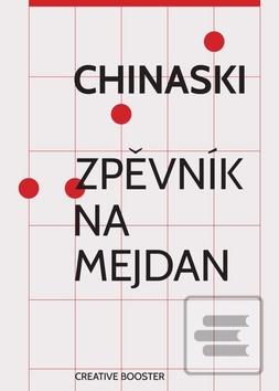Kniha: Chinaski Zpěvník na mejdan - 1. vydanie - Chinaski