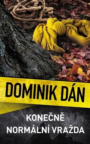Kniha: Konečně normální vražda - 1. vydanie - Dominik Dán