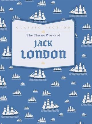 Kniha: Classic Works of Jack London - Jack London