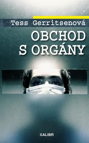 Kniha: Obchod s orgány - 3. vydanie - Tess Gerritsenová