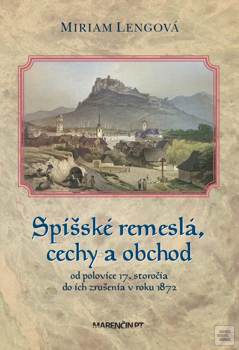 Spišské remeslá a cechy… (Miriam Lengová)
