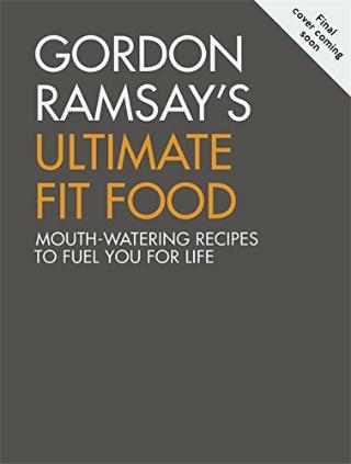 Kniha: Gordon Ramsay Ultimate Fit Food - 1. vydanie - Gordon Ramsay