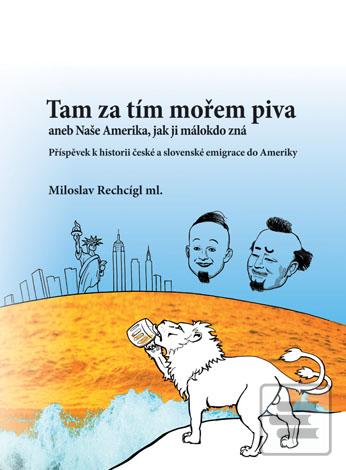 Tam za tím mořem piva an… (Miloslav Rechcígl)