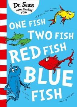 Kniha: One Fish, Two Fish, Red Fish, Blue Fish - 1. vydanie - Dr Seuss