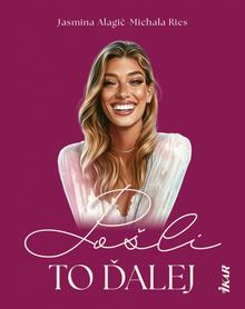 Kniha: Pošli to ďalej - 1. vydanie - Michala Ries, Jasmina Alagič