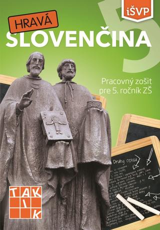 Kniha: Hravá slovenčina 5 PZ ( 2.vyd.) - Pracovný zošit pre 5. ročník ZŠ - 2. vydanie - Kolektív autorov