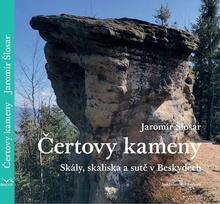 Kniha: Čertovy kameny - Skály, skaliska a sutě v Beskydech - Jaromír Šlosar