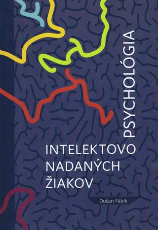 Kniha : Psychológia intelektovo nadaných žiakov - 1. vydanie