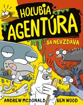 Kniha: Holubia agentúra sa nevzdáva 10 - 1. vydanie - Andrew McDonald, Ben Wood