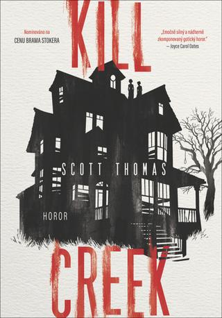 Kniha: Kill Creek - 1. vydanie - Scott Thomas