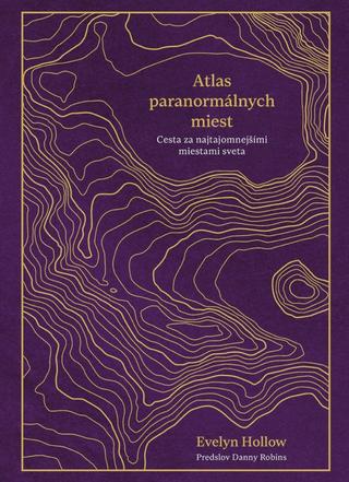 Kniha: Atlas paranormálnych miest - 1. vydanie - Evelyn Hollow