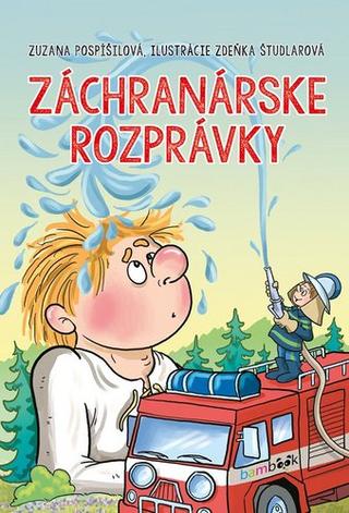 Kniha: Záchranárske rozprávky - Zuzana Pospíšilová