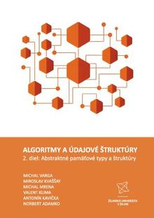 Kniha: Algoritmy a údajové štruktúry 2. diel: Abstraktné pamäťové typy a štruktúry - Michal Varga