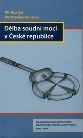 Kniha: Dělba soudní moci v České republice - 1. vydanie