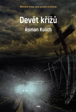 Kniha: Devět křížů - Roman Kulich